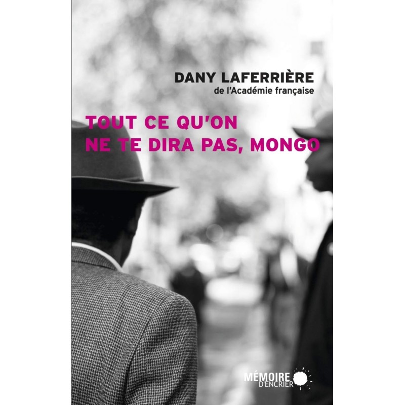 Tout ce qu'on ne te dira pas, Mongo