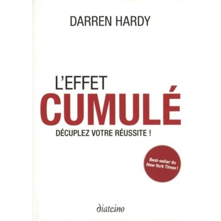 L'effet cumulé : décuplez votre réussite !