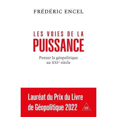 Les voies de la puissance : penser la géopolitique au XXIe siècle