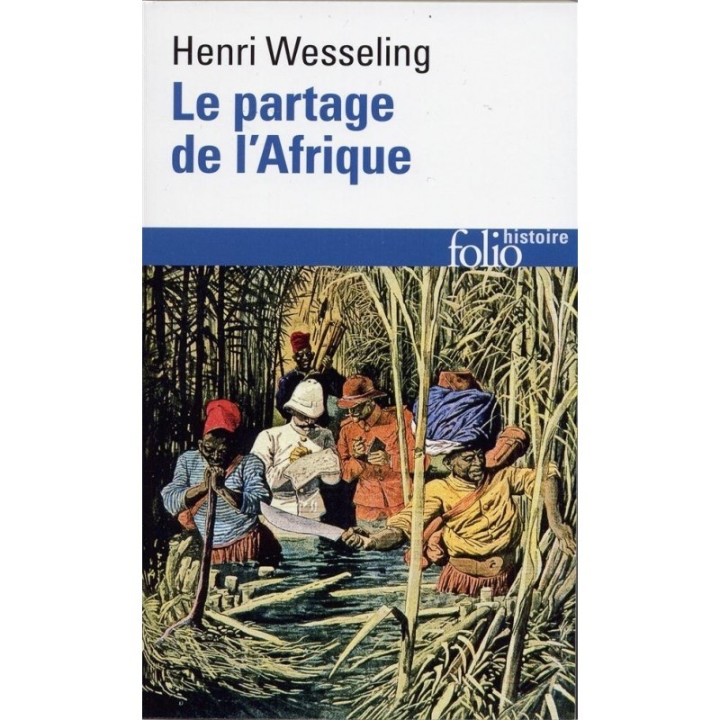 Le partage de l'Afrique: 1880 - 1914 Le partage de l'Afrique: 1880 - 1914