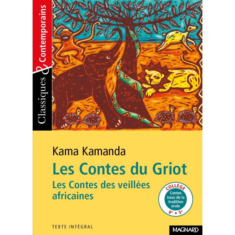 Les contes du griot : les contes des veillées africaines