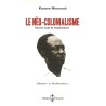 Le néo-colonialisme : dernier stade de l'impérialisme