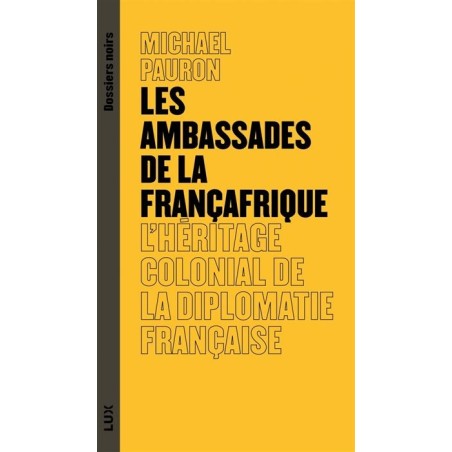 Les ambassades de la Françafrique