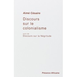 Discours sur le colonialisme suivi de Discours sur la Négritude