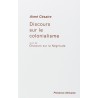 Discours sur le colonialisme suivi de Discours sur la Négritude