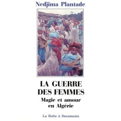 La Guerre des femmes : magie et amour en Algérie