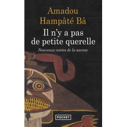 Il n'y a pas de petite querelle : nouveaux contes de la savane