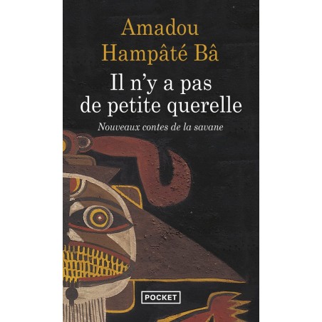 Il n'y a pas de petite querelle : nouveaux contes de la savane
