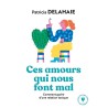 Ces amours qui nous font mal : comment guérir d'une relation toxique
