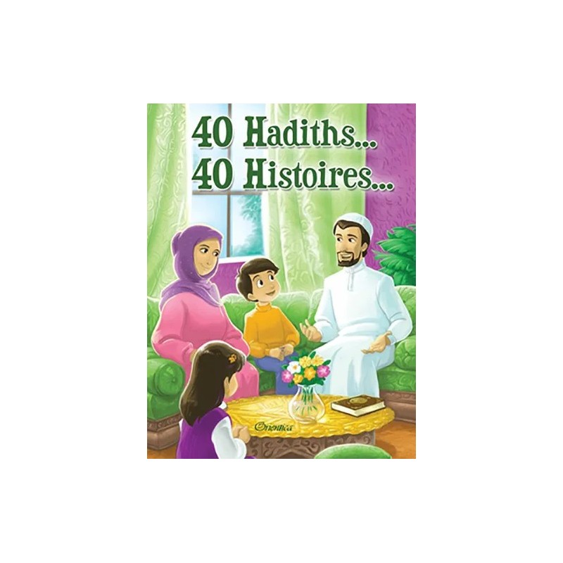 40 Hadiths... 40 Histoires…