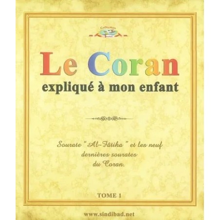 Le Coran expliqué à mon Enfant - Tome 1