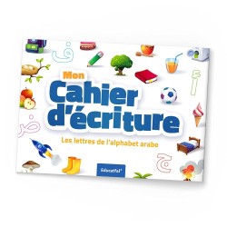 Mon Cahier d'écriture - Les lettres de l'alphabet arabe