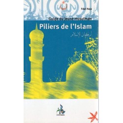 Guide du Jeune Musulman - Piliers de l'Islam