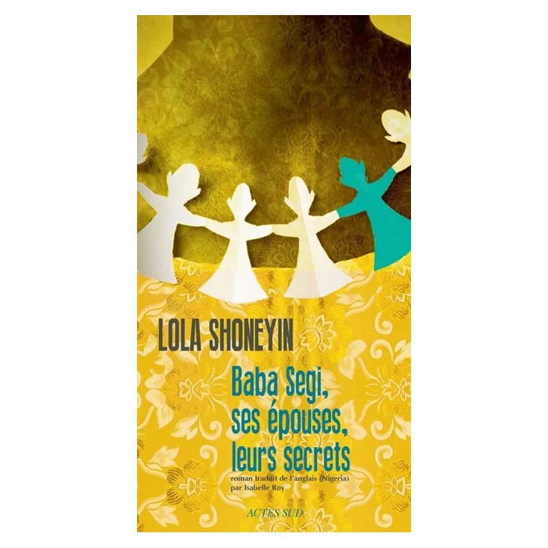 Baba Segi, ses épouses et leurs secrets Baba Segi, ses épouses et leurs secrets