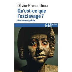 Qu'est-ce que l'esclavage ? : une histoire globale