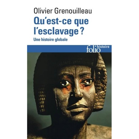 Qu'est-ce que l'esclavage ? : une histoire globale
