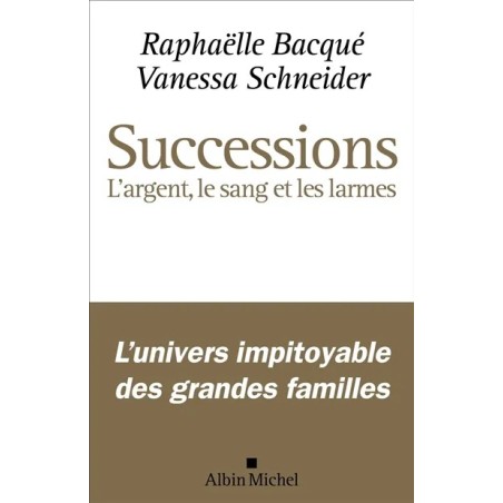 Successions : l'argent, le sang et les larmes