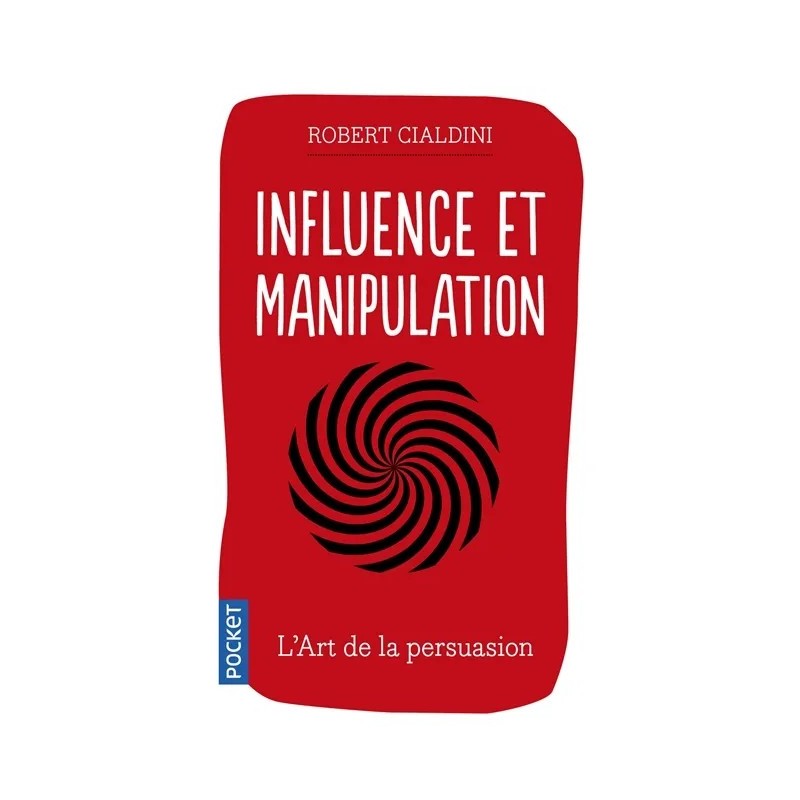 Influence et manipulation : comprendre et maîtriser les mécanismes de persuasion