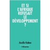 Et si l'Afrique refusait le développement
