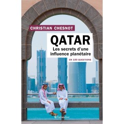 Qatar en 100 questions : les secrets d'une influence planétaire