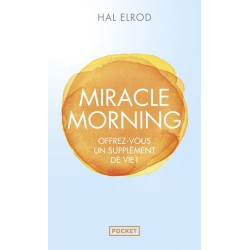 Miracle morning : offrez-vous un supplément de vie !