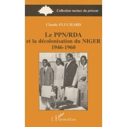 Le PPN-RDA et la décolonisation du Niger: 1946 - 1960